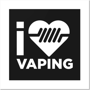 I love vaping Posters and Art